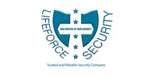 Blue shield logo for LifeForce Security with the slogan Take Control of Your Security. Text below reads Trusted and Reliable Security Company providing exceptional security services.