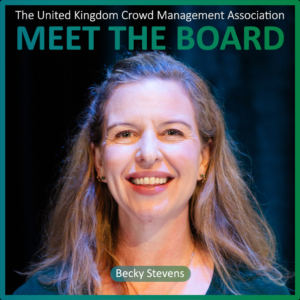 A woman with long light brown hair smiles at the camera. Text on the image reads: MEET THE BOARD and Becky Stevens, The United Kingdom Crowd Management Association, proudly highlighting one of our esteemed Board Members.